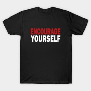 Encourage Yourself T-Shirt